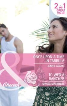 Once Upon A Time In Tarrula / To Wed A Rancher : Once Upon a Time in Tarrula / to Wed a Rancher