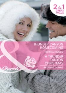 Thunder Canyon Homecoming / A Thunder Canyon Christmas : Thunder Canyon Homecoming (Montana Mavericks: Thunder Canyon Cowboys) / a Thunder Canyon Christmas (Montana Mavericks: Thunder Canyon Cowboys)