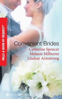 Convenient Brides : The Italian's Convenient Wife / His Inconvenient Wife / His Convenient Proposal