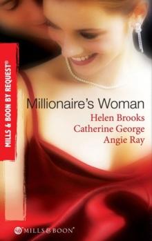 Millionaire's Woman : The Millionaire's Prospective Wife / the Millionaire's Runaway Bride / the Millionaire's Reward