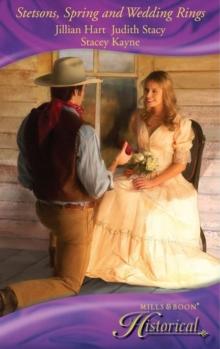 Stetsons, Spring And Wedding Rings : Rocky Mountain Courtship / Courting Miss Perfect / Courted by the Cowboy