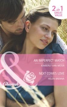 An Imperfect Match / Next Comes Love : An Imperfect Match / Next Comes Love (an Island to Remember)