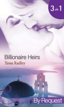 Billionaire Heirs : The Kyriakos Virgin Bride (Billionaire Heirs) / the Apollonides Mistress Scandal (Billionaire Heirs) / the Desert Bride of Al Zayed (Billionaire Heirs)