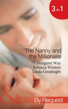 The Nanny And The Millionaire : Promoted: Nanny to Wife / the Italian Tycoon and the Nanny / the Millionaire's Nanny Arrangement