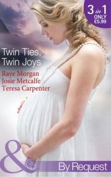 Twin Ties, Twin Joys : The Boss's Double Trouble Twins / Twins for a Christmas Bride / Baby Twins: Parents Needed