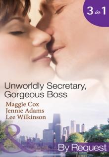 Unwordly Secretary, Gorgeous Boss : Secretary Mistress, Convenient Wife / the Boss's Unconventional Assistant / the Boss's Forbidden Secretary