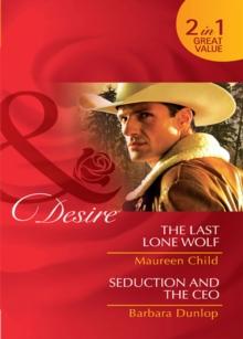 The Last Lone Wolf / Seduction And The Ceo : The Last Lone Wolf / Seduction and the CEO