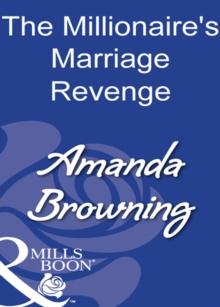 The Millionaire's Marriage Revenge