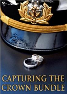 Capturing The Crown Bundle : The Heart of a Ruler / the Princess's Secret Scandal / the Sheik and I / Royal Betrayal / More Than a Mission / the Rebel King