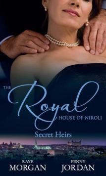 The Royal House of Niroli: Secret Heirs : Bride by Royal Appointment / a Royal Bride at the Sheikh's Command