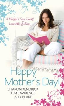 Happy Mother's Day! Love Mills & Boon : Accidentally Pregnant, Conveniently Wed / Claiming His Pregnant Wife / Meant-to-be Mother