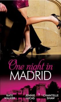 One Night in Madrid : Spanish Billionaire, Innocent Wife / the Spaniard's Defiant Virgin / the Spanish Duke's Virgin Bride