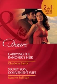 Carrying The Rancher's Heir / Secret Son, Convenient Wife : Carrying the Rancher's Heir / Secret Son, Convenient Wife