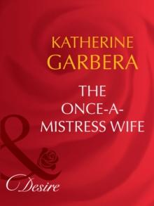 The Once-A-Mistress Wife