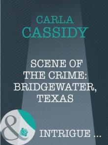 Scene Of The Crime: Bridgewater, Texas