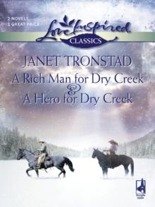 A Rich Man For Dry Creek And A Hero For Dry Creek : A Rich Man for Dry Creek / a Hero for Dry Creek (Dry Creek)