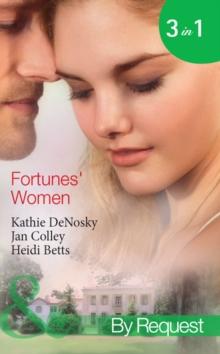 Fortunes' Women : Mistress of Fortune (Dakota Fortunes) / Expecting a Fortune (Dakota Fortunes) / Fortune's Forbidden Woman (Dakota Fortunes)