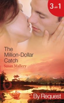 The Million-Dollar Catch : The Substitute Millionaire (the Million Dollar Catch) / the Unexpected Millionaire (the Million Dollar Catch) / the Ultimate Millionaire (the Million Dollar Catch)