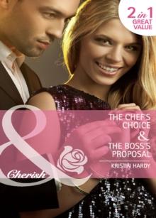 The Chef's Choice / The Boss's Proposal : The Chef's Choice (the Mcbains of Grace Harbor) / the Boss's Proposal (the Mcbains of Grace Harbor)