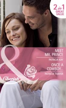 Meet Mr. Prince / Once A Cowboy : Meet Mr. Prince (the Hunt for Cinderella) / Once a Cowboy