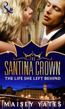 The Life She Left Behind (A Santina Crown Short Story)