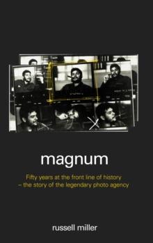 Magnum : Fifty Years at the Front Line of History