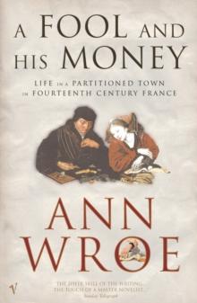 A Fool And His Money : Life in a Partitioned Medieval Town