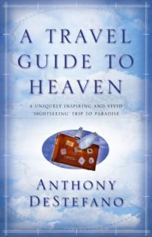 A Travel Guide To Heaven