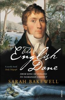 The English Dane : From King of Iceland to Tasmanian Convict