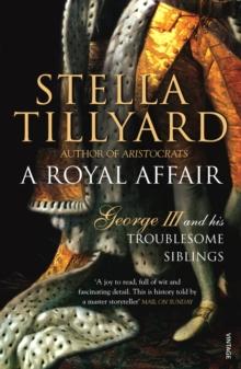 A Royal Affair : George III and his Troublesome Siblings