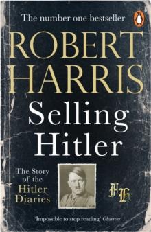 Selling Hitler : The Story of the Hitler Diaries