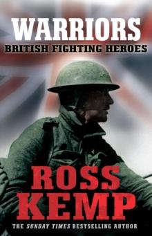 Warriors : British Fighting Heroes