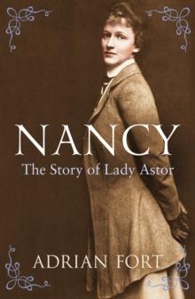 Nancy: The Story of Lady Astor