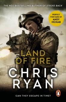 Land Of Fire : a non-stop, palm-pounding thriller from bestselling author Chris Ryan