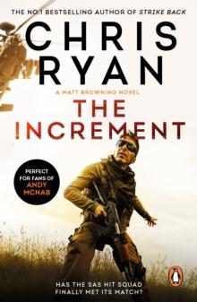 The Increment : (a Matt Browning novel): an explosive, all-action thriller from multi-bestselling author Chris Ryan