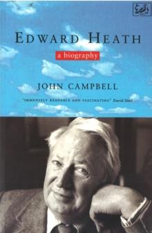 Edward Heath : A Biography