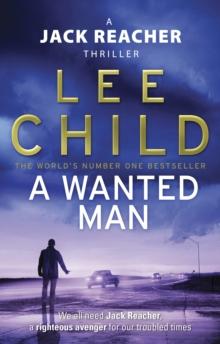 A Wanted Man : (Jack Reacher 17)