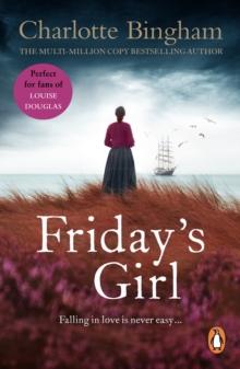 Friday's Girl : a compelling love story set in Cornwall from bestselling author Charlotte Bingham