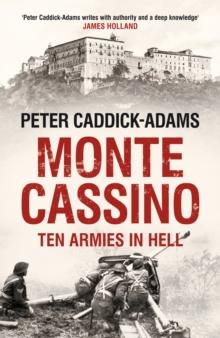 Monte Cassino : Ten Armies in Hell