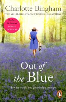 Out Of The Blue : an enchanting and uplifting saga set in the West Country from bestselling author Charlotte Bingham