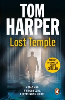 Lost Temple : an unmissable, action-packed and high-octane thriller that will take you deep into the past