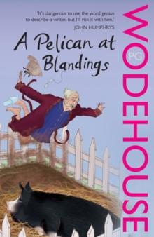 A Pelican at Blandings : (Blandings Castle)