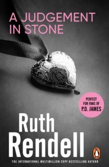 A Judgement In Stone : a chilling and captivatingly unsettling thriller from the award-winning Queen of Crime, Ruth Rendell