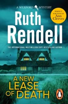 A New Lease Of Death : the second gripping and captivating murder mystery featuring Inspector Wexford from the award-winning queen of crime, Ruth Rendell.