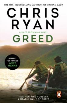 Greed : (a Matt Browning novel): a deadly, adrenalin-fuelled thriller from multi-bestselling author Chris Ryan