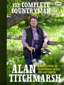 The Complete Countryman : A User's Guide to Traditional Skills and Lost Crafts