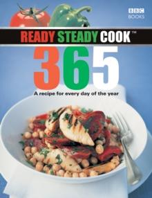 Ready, Steady, Cook 365 : A recipe for every day of the year