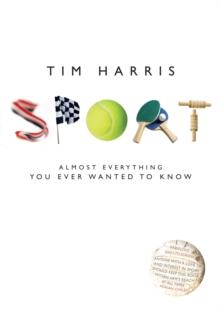 Sport : Almost Everything You Ever Wanted to Know