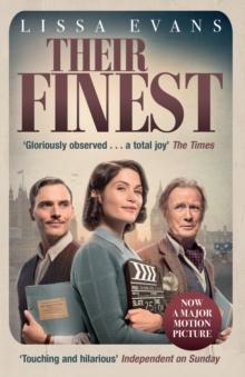 Their Finest : A heart-warming, touching novel from the Sunday Times bestselling author