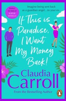 If This is Paradise, I Want My Money Back : the laugh-out-loud page-turner about the ultimate second chance